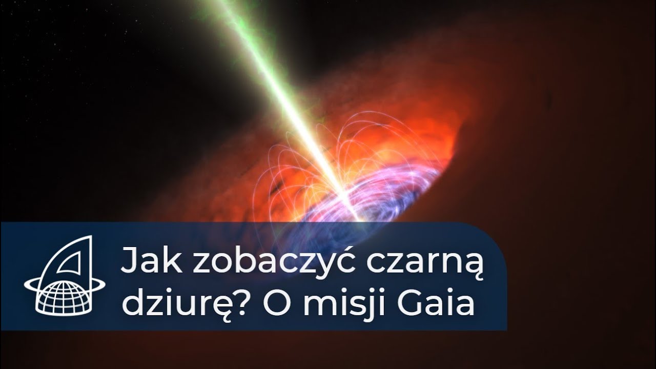 Jak zobaczyć czarną dziurę? O misji Gaia