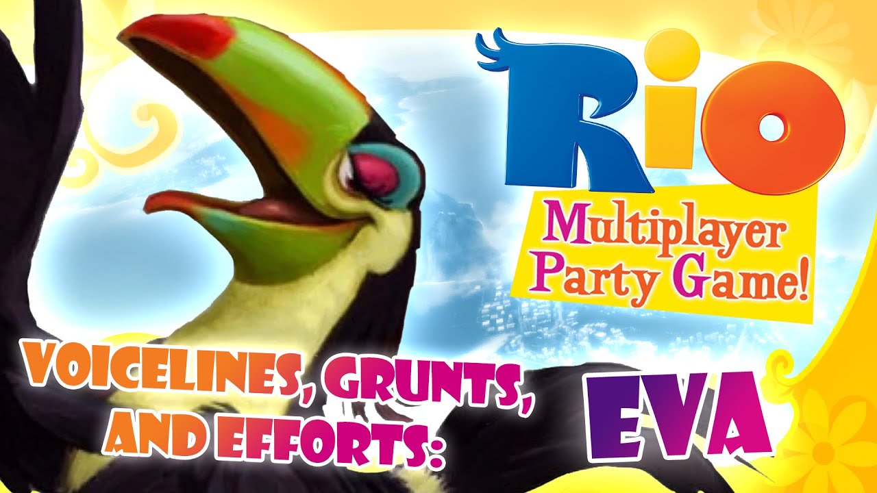 Rio: The Video Game - Voicelines, Grunts, and Efforts: Eva