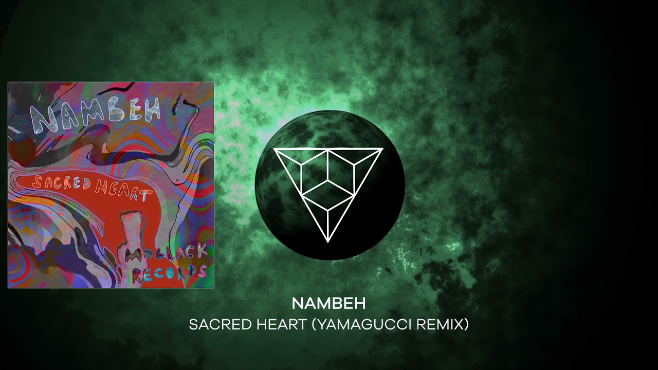 Nambeh - Sacred Heart (Yamagucci Remix)
