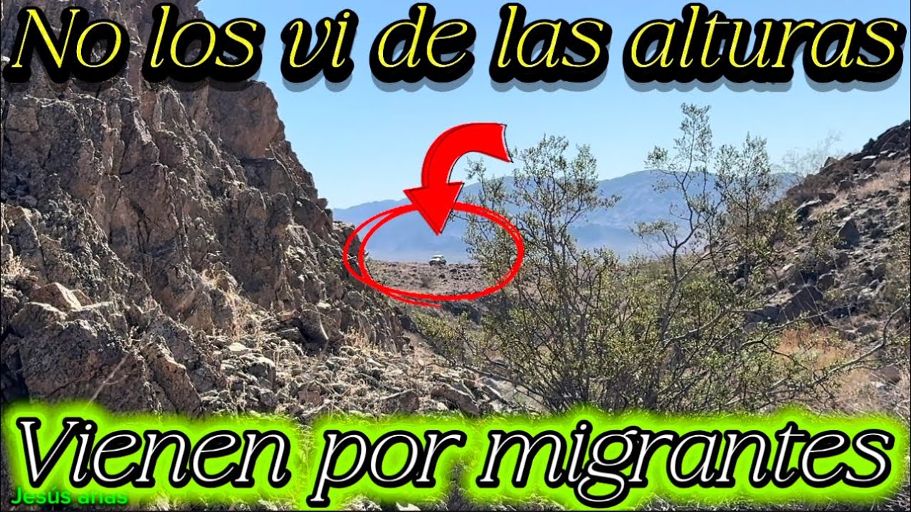 Recogen a migrantes en esta parte del desierto sin querer entre a zona de peligro 