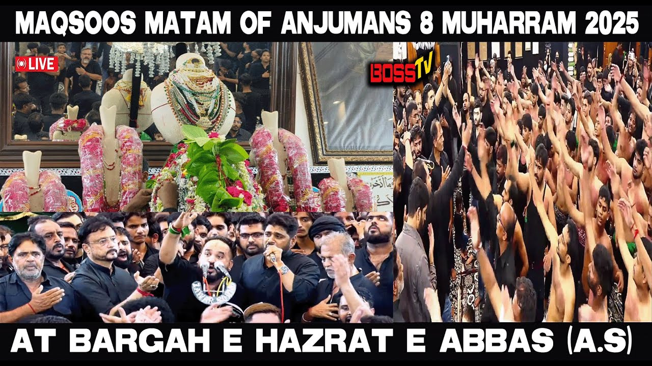 LIVE : Maqsoos Matam of Anjumans 8 Muharram 2025  AT Bargah e Hazrat E Abbas (A.S) #live