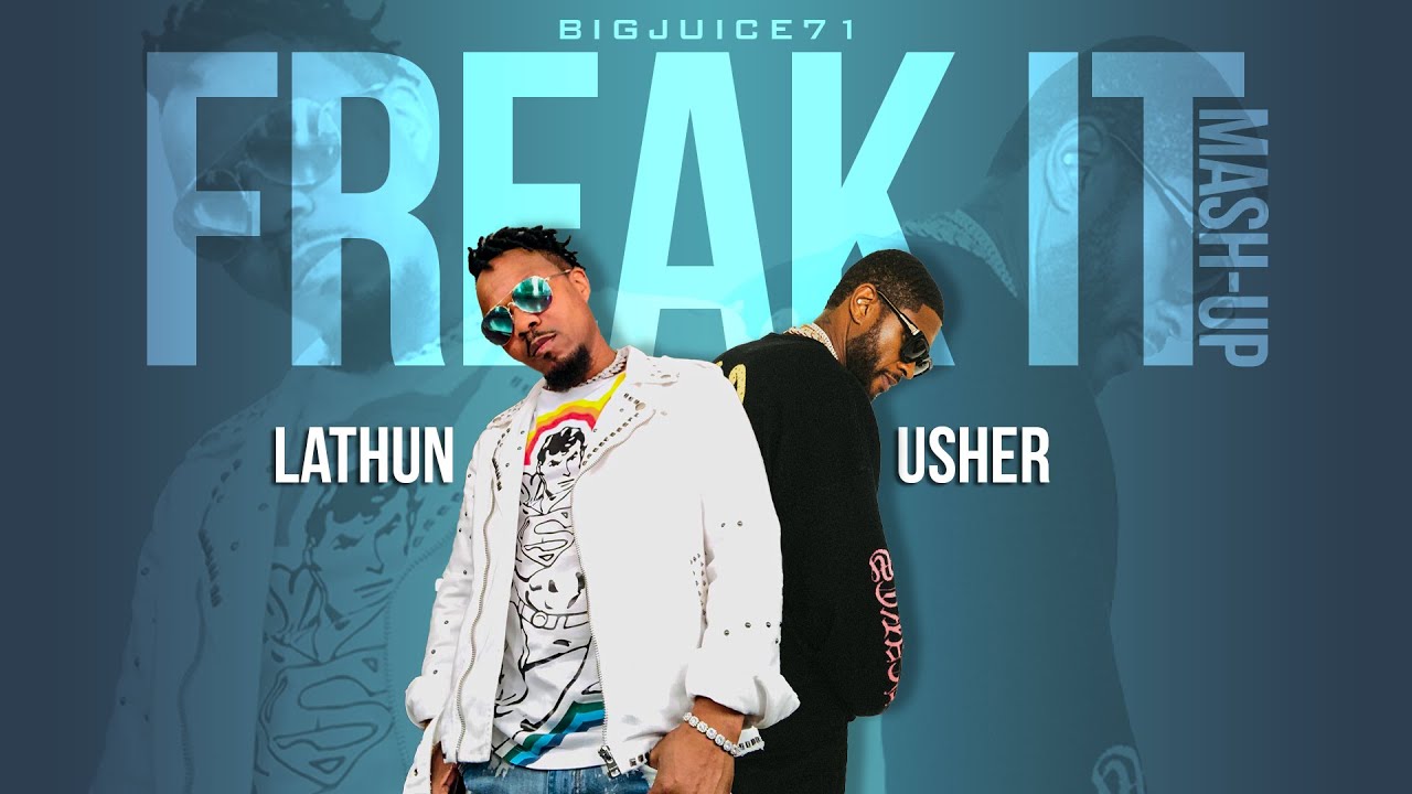 LATHUN & USHER - FREAK IT MASH-UP