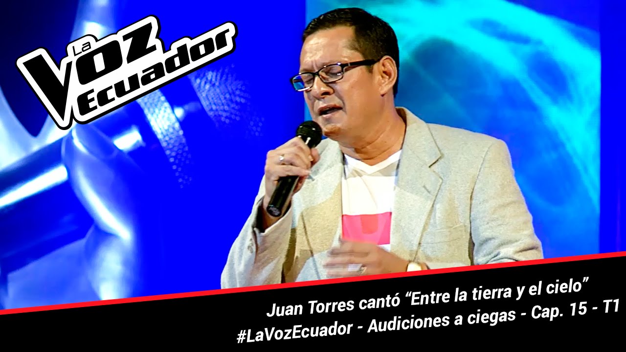 Juan Torres cantó “Entre la tierra y el cielo” - La Voz Ecuador - Audiciones a ciegas - Cap. 15 - T1