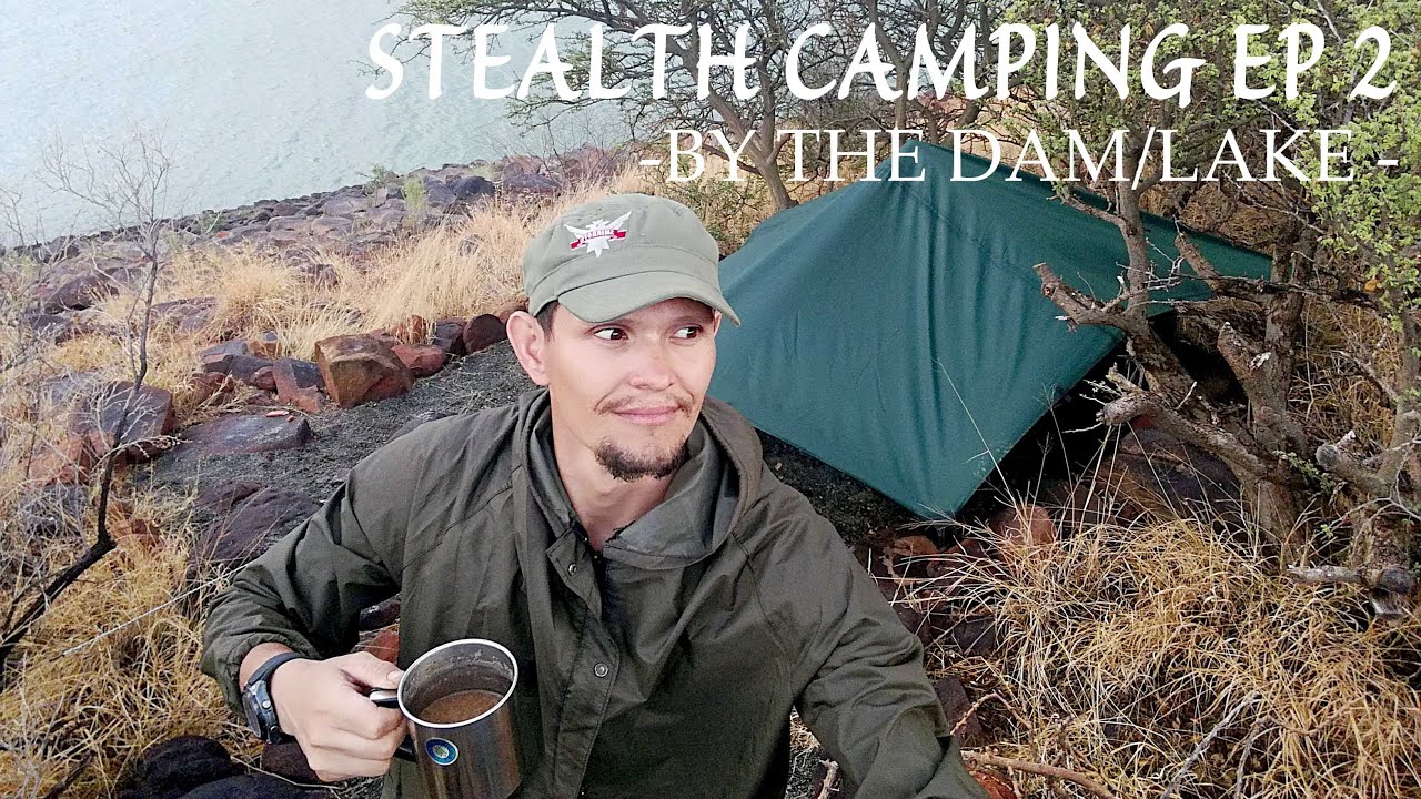 How to go stealth camping in the desert next to a dam/lake in the South African bush.
