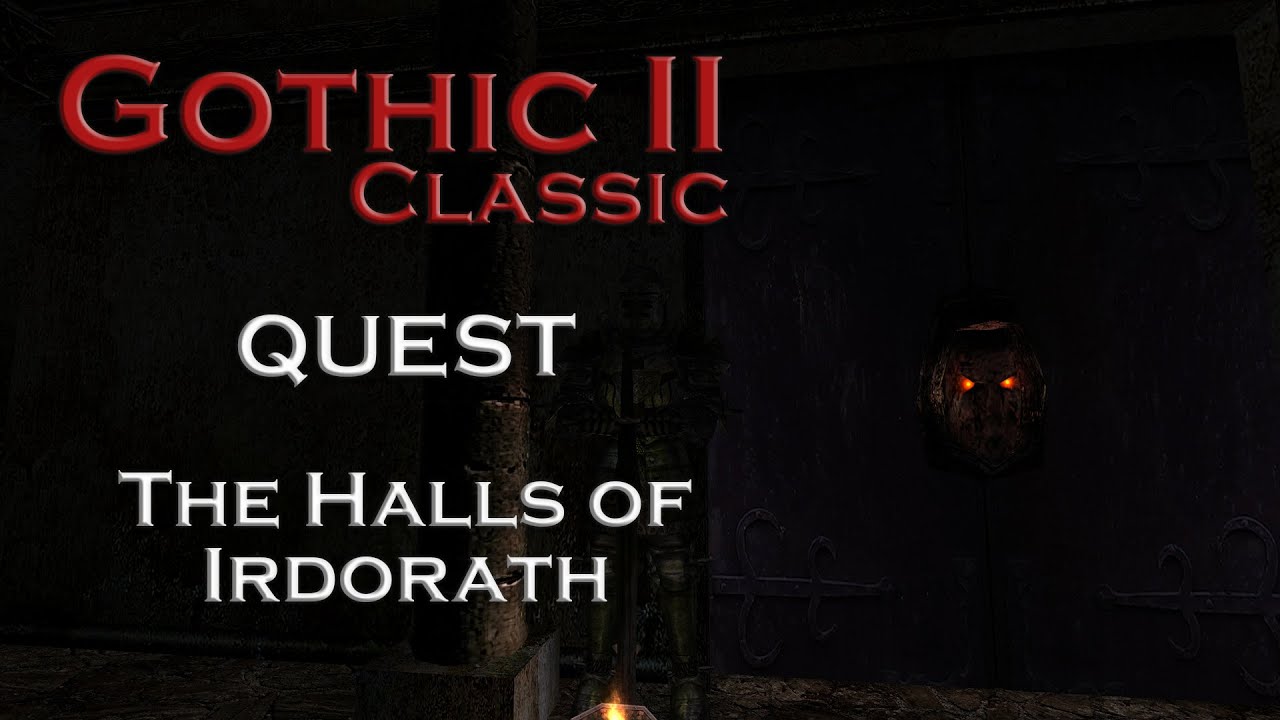 Gothic 2 Classic - The Halls of Irdorath - Quest - Chapter 6