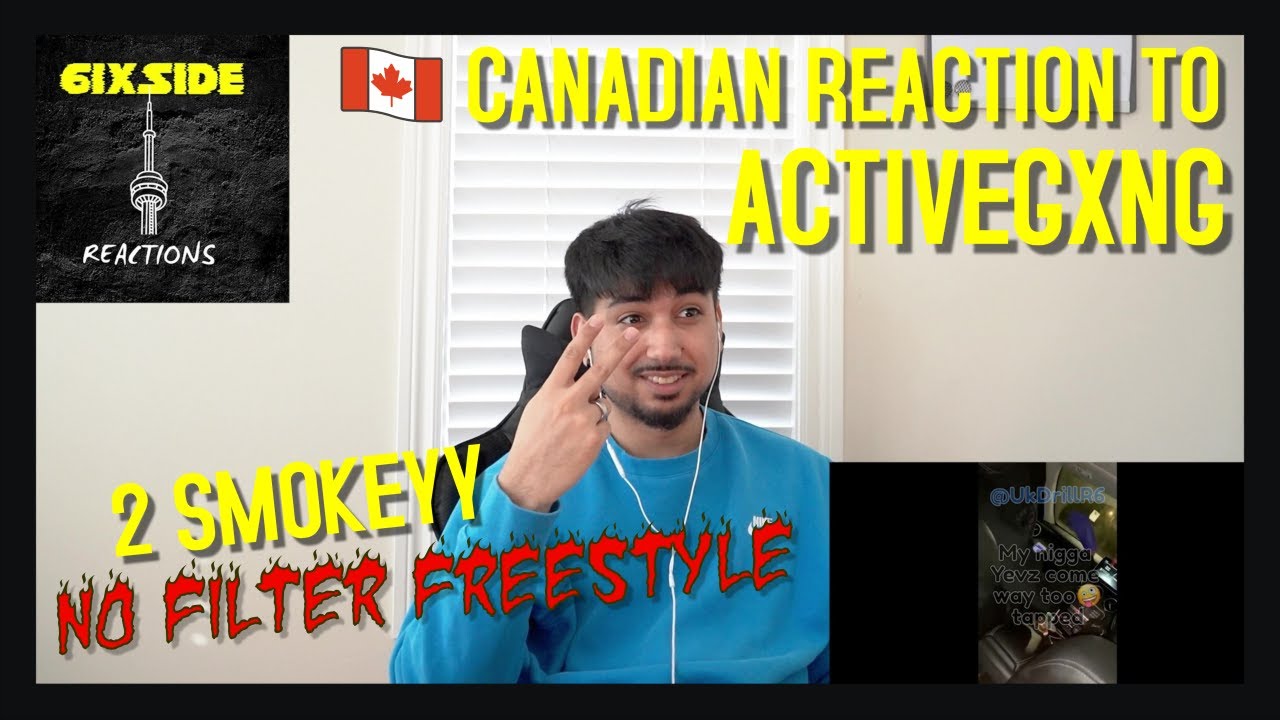#ActiveGxng 2Smokeyy freestyle - No filter (Lyrics) | CANADIAN REACTION
