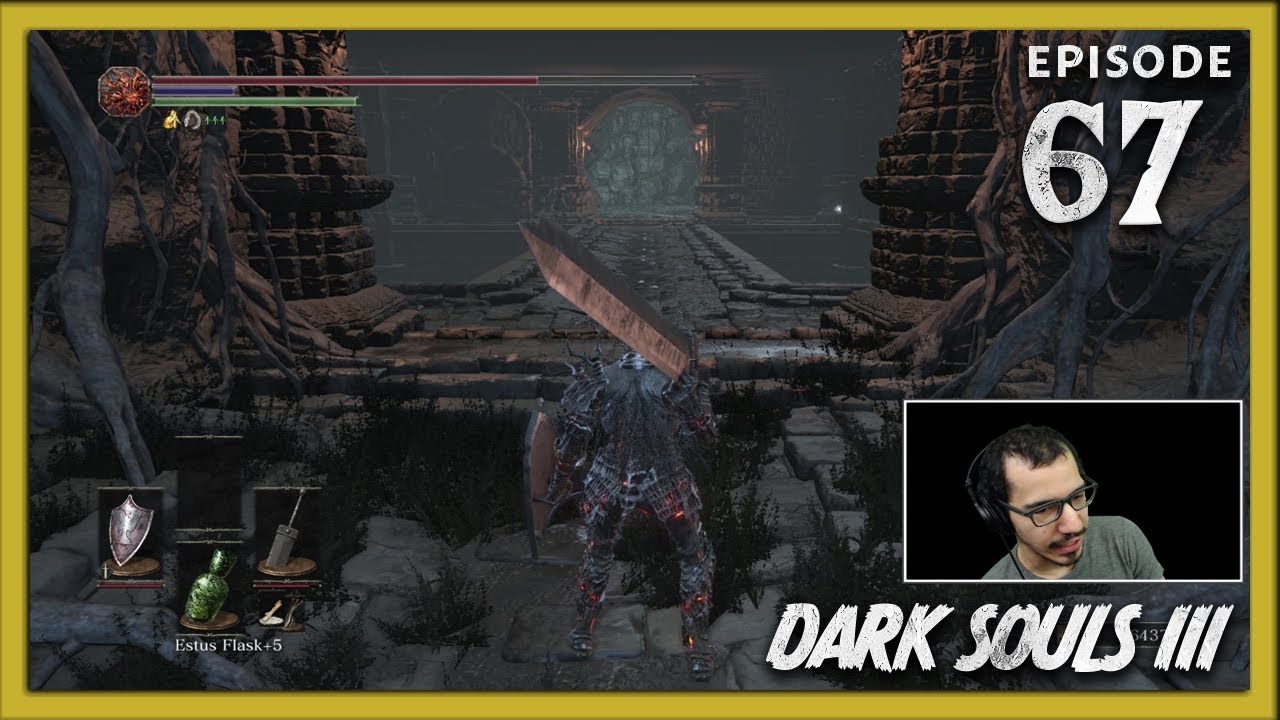 Dark Souls III with theAkamatzu - Episode #67