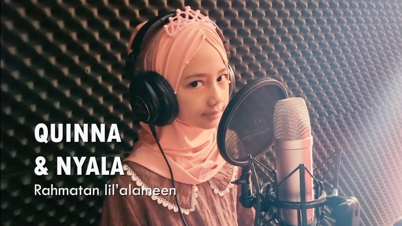 Rahmatan lil alamin - Quinna & Nyala ( COVER )