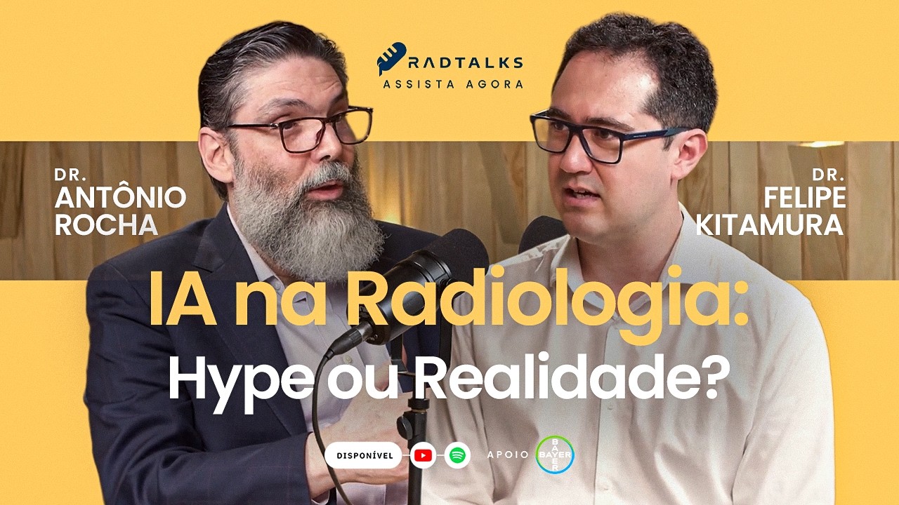Radtalks - IA na Radiologia:  Hype ou Realidade?