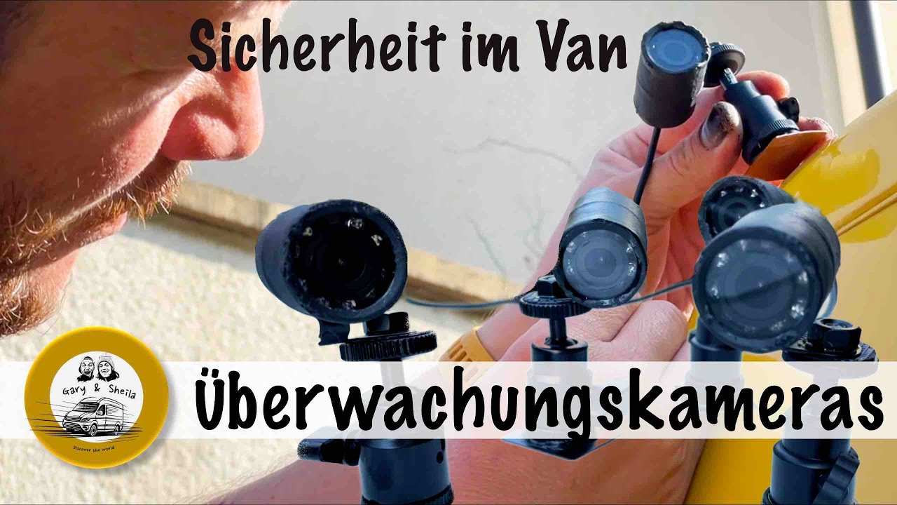 Überwachungskameras | Van Umbau | Weltreise