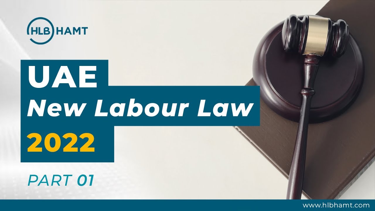 New UAE Labour Law Explained | UAE Introduced New Labour Law Effective From February 2022 #ep01