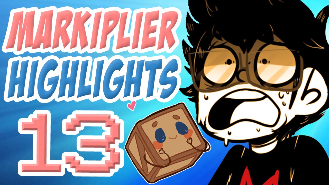 Markiplier Highlights #13