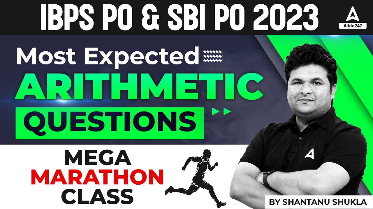 IBPS PO & SBI PO 2023 | Most Expected Arithmetic Questions | IBPS PO & SBI PO Maths Marathon Class