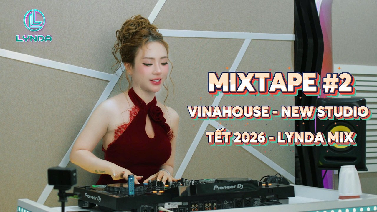 MIXTAPE #2 – VINAHOUSE | NEW STUDIO | TẾT 2026 | DJ LYNDA 🔥🎧
