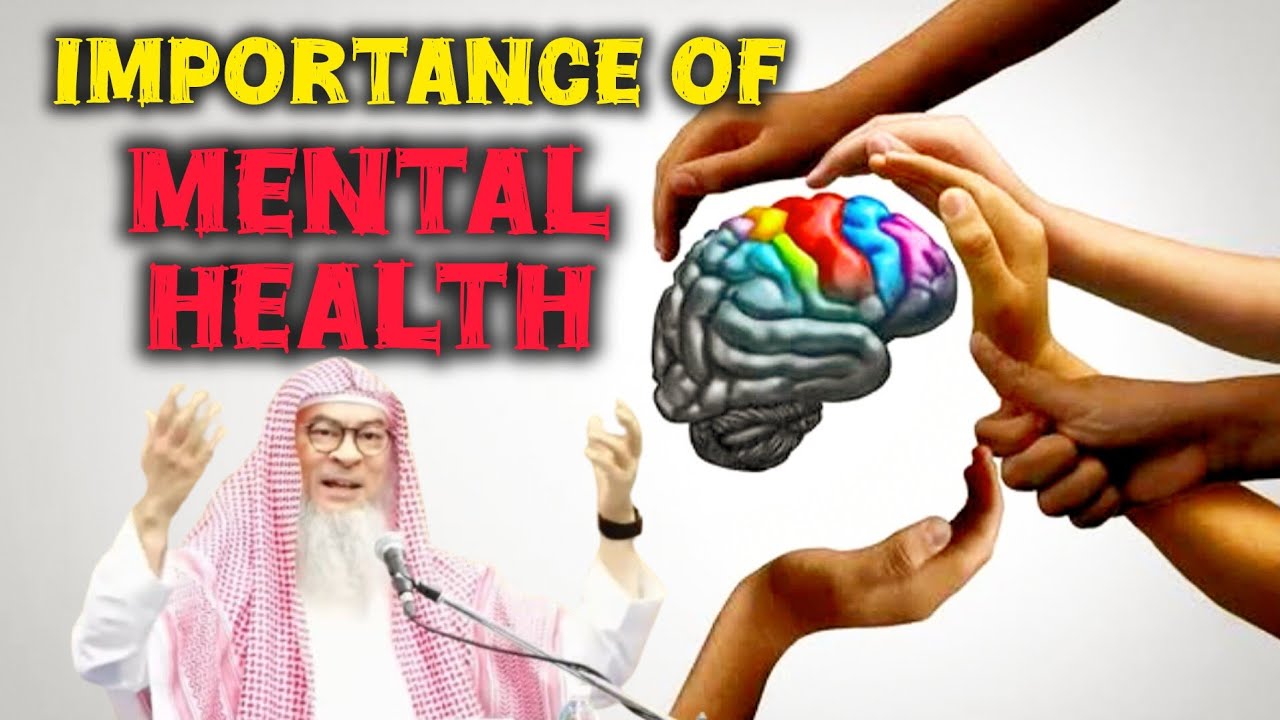 Lecture - The importance of mental health #Assim #mentalhealth #allah #quran #hadees assim al hakeem