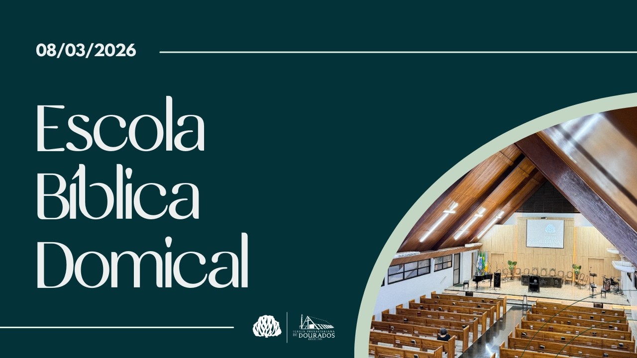 Escola Bíblica Dominical - 08/03/2026