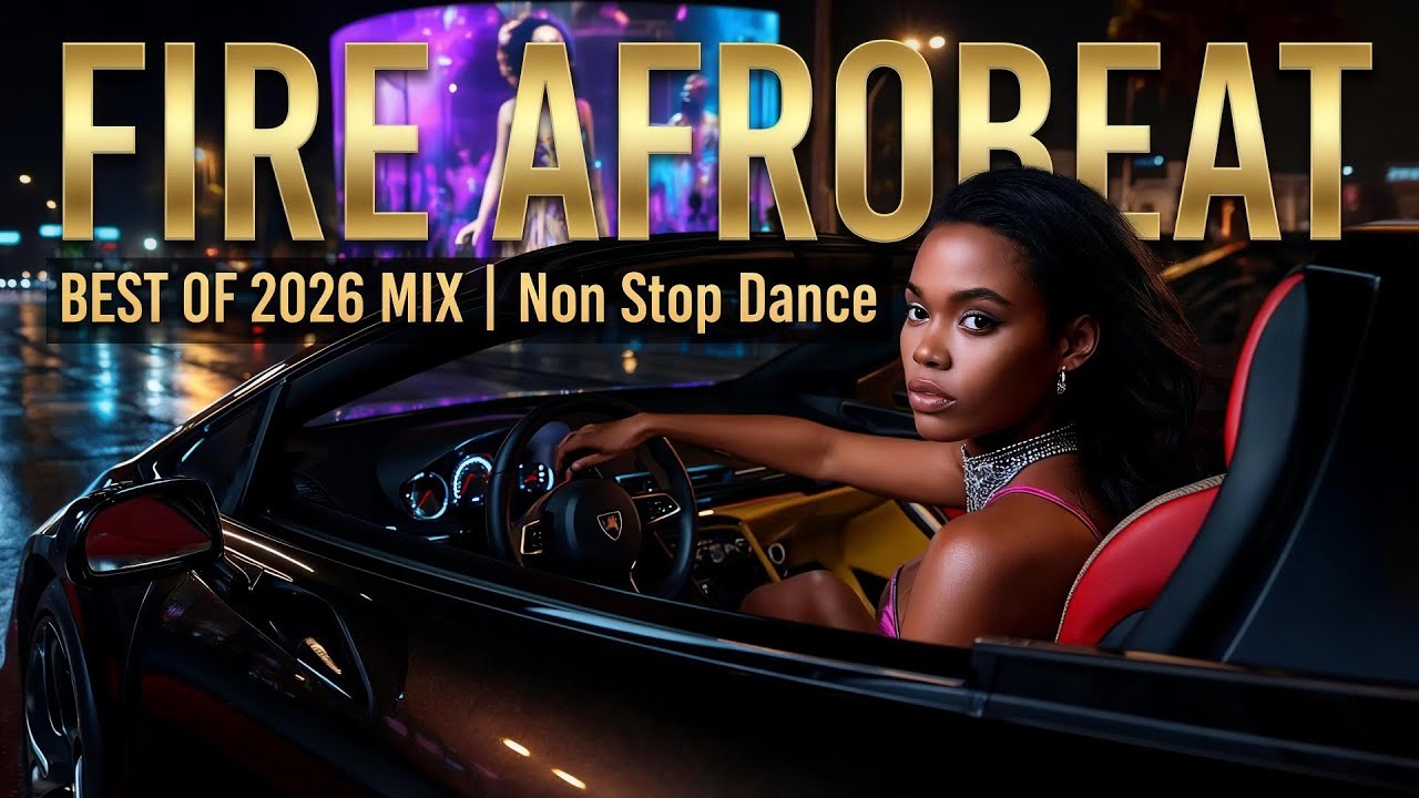 FIRE AFROBEAT-AMAPIANO 🔥 Best Afrobeat Mix 2026 | Non-Stop Dance Party