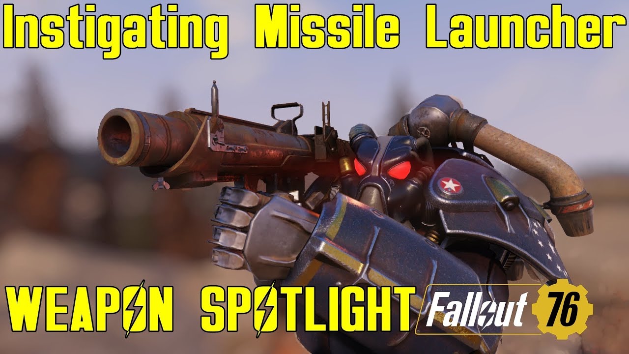 Fallout 76: Weapon Spotlights: Instigating Missile Launcher