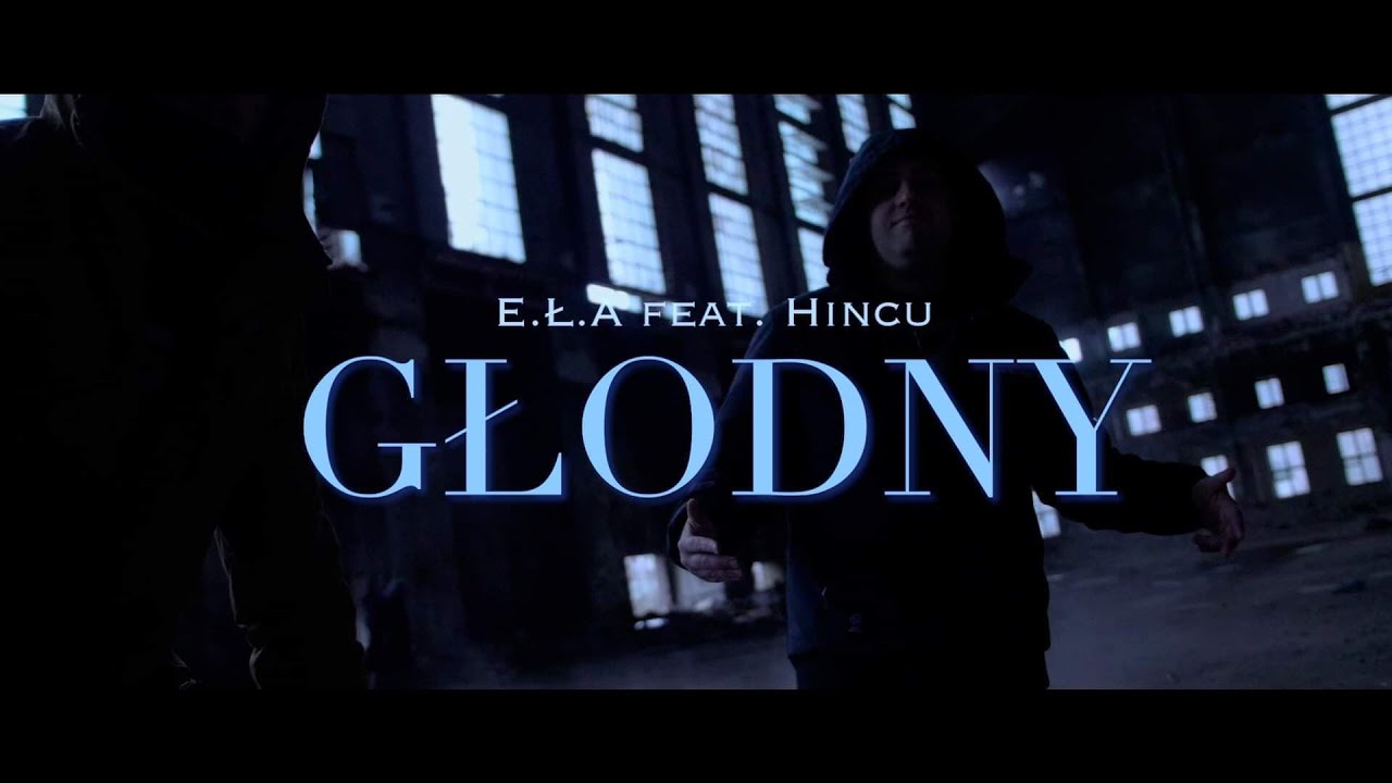 Elita Ł&oacute;dzkiej Aglomeracji feat. Hincu - Głodny - prod. The Lake, scratch Dj Cider