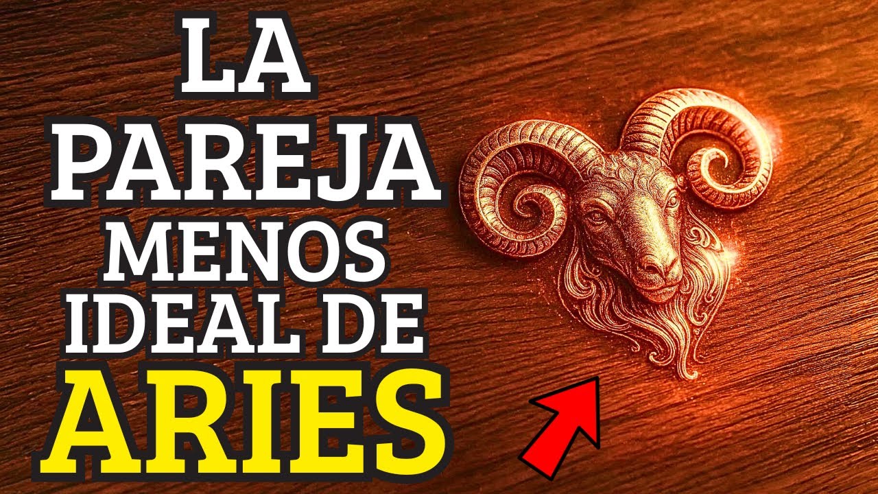 Los Peores Amores Para ARIES: Estos 4 Signos Destruyen la Conexión