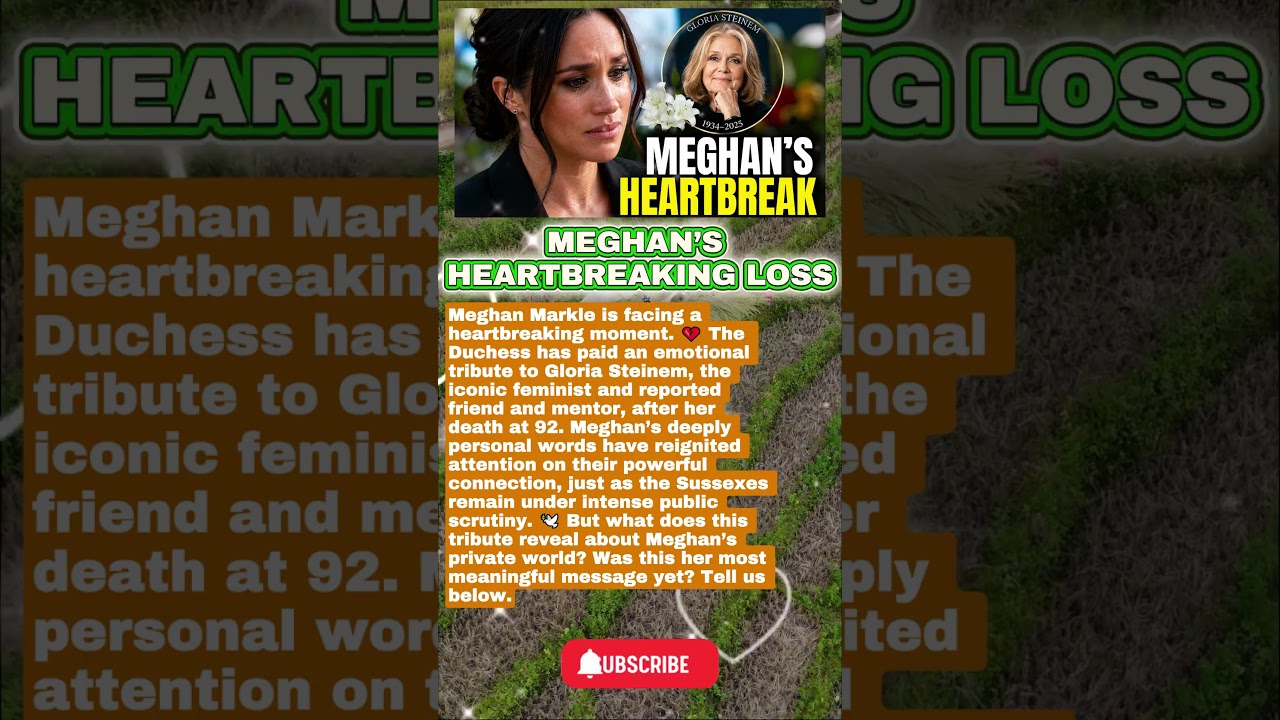 Meghan Markle Mourns Gloria Steinem In Tribute 💔 #RoyalFamily #MeghanMarkle #GloriaSteinem