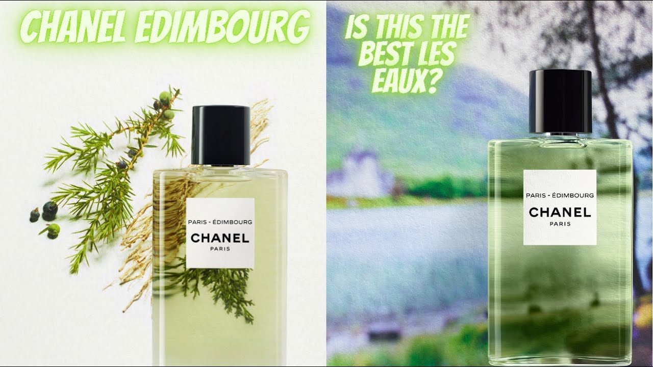 Chanel Edimbourg - First Impressions - Les Eaux - Fragrance - Perfume - Cologne -