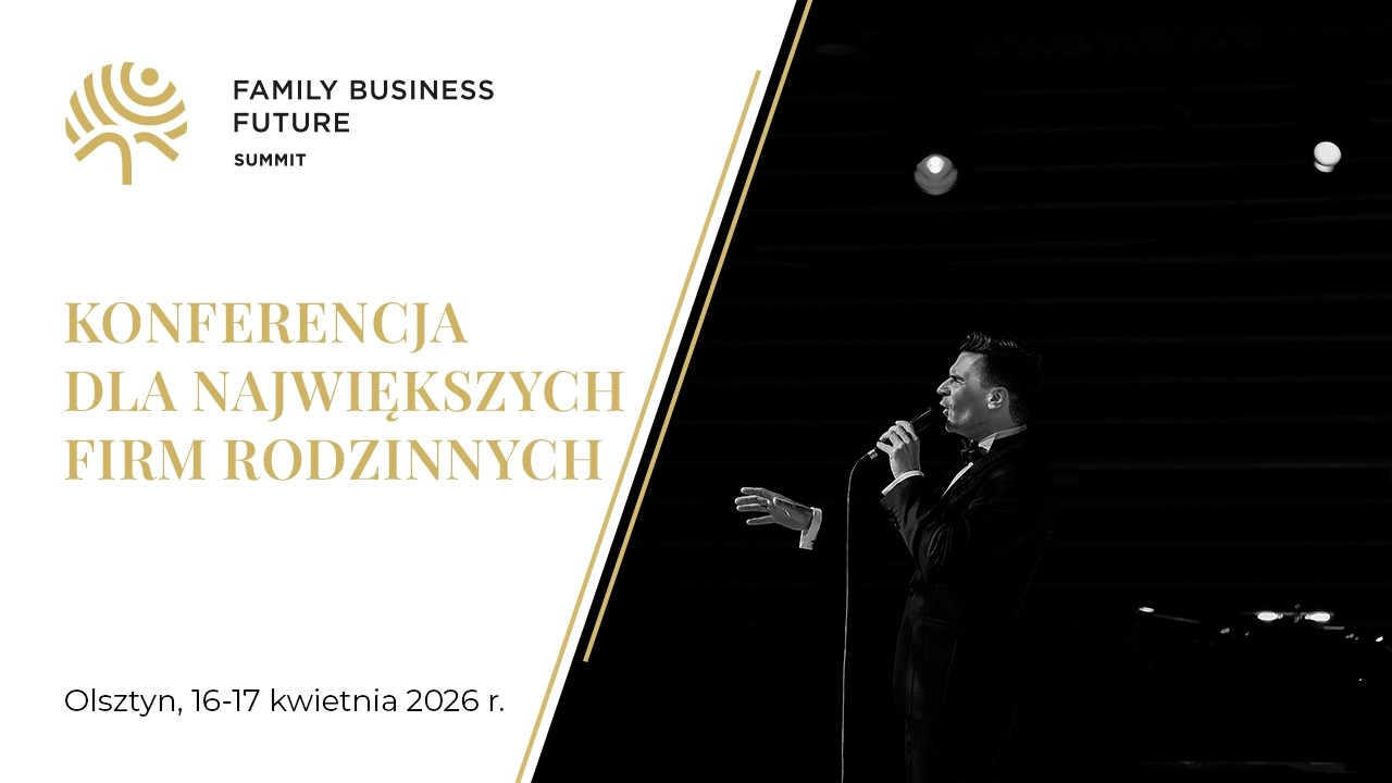 Konferencja dla największych firm rodzinnych | Family Business Future Summit 2026
