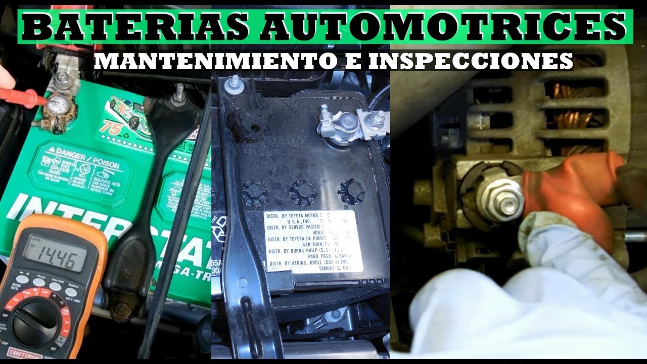 Lo que tenemos que hacer para que Dure la Bateria y no cause problemas (mantemineto e inspecciones)