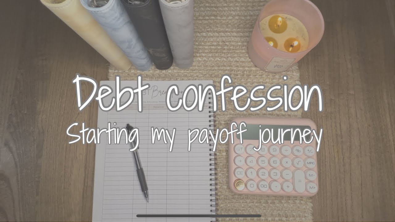 Debt Confession | 20k + In Debt | My Debt Payoff Plan