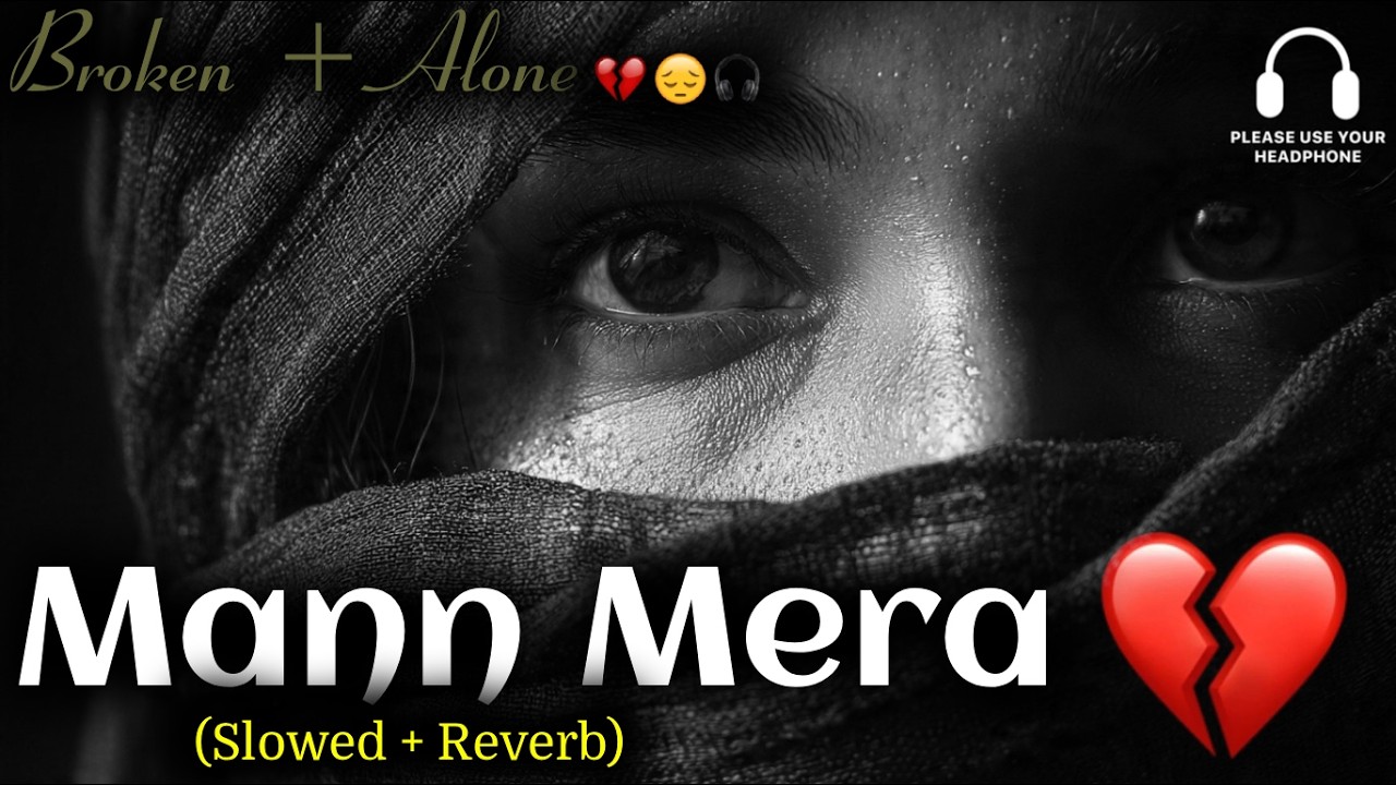 Mann Mera 🎶 2026 Ultimate Mind Relaxing Lofi Beats | Study, Sleep & Chill