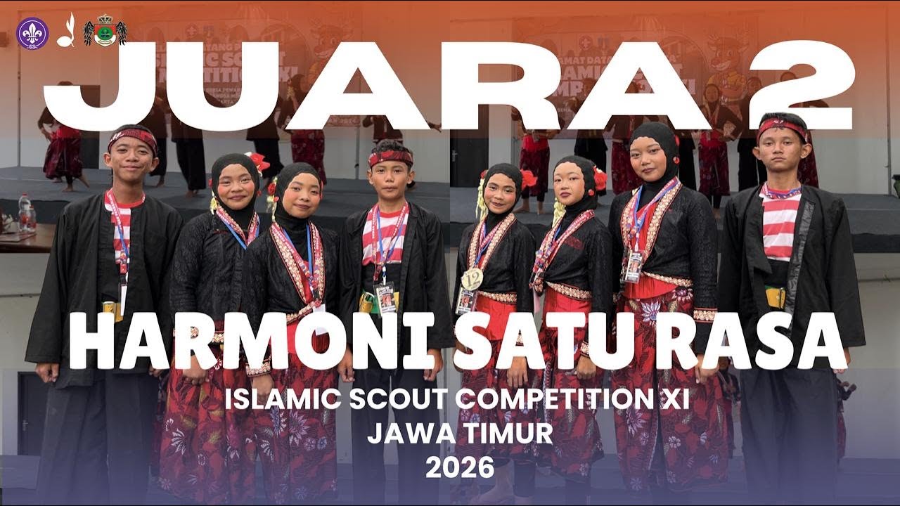 JUARA 2 HARMONI SATU RASA | ISLAMIC SCOUT COMPETITION XI | SE-JAWA TIMUR | 2026