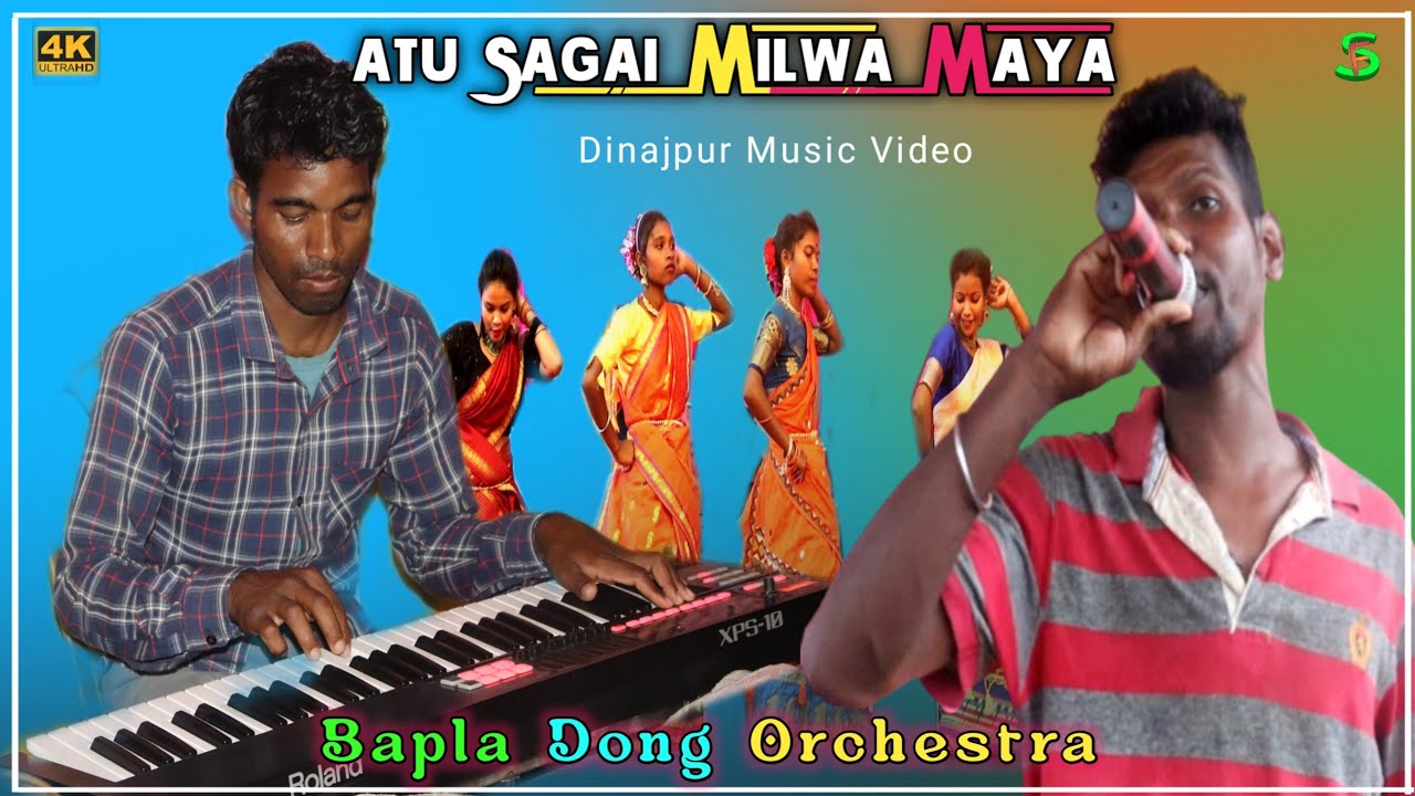 Atu Sagai Milwa Maya || New Dinajpur Video 2022 || Bapla Dong Orchestra