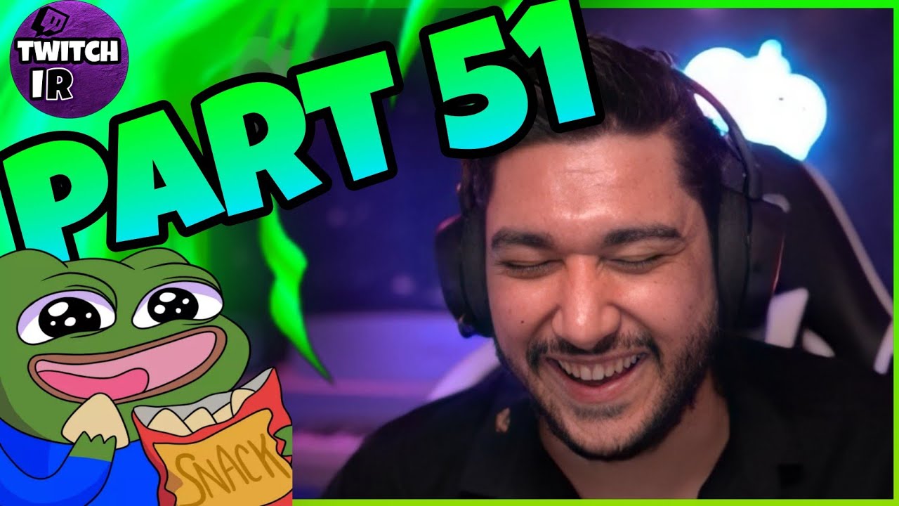 Twitch iR part 51 | قسمت پنجاه و یک کلیپ های توییچ ای ار