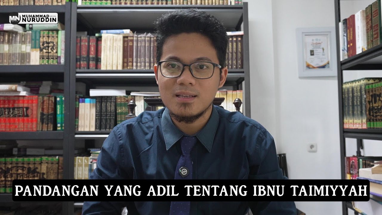 PANDANGAN YANG ADIL TENTANG IBNU TAIMIYYAH