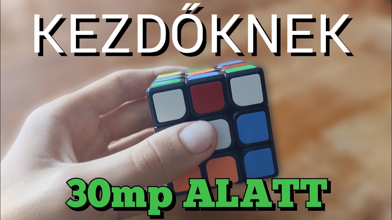 Rubik Kocka KIRAK&Aacute;SA KEZDŐKNEK - MAGYARUL