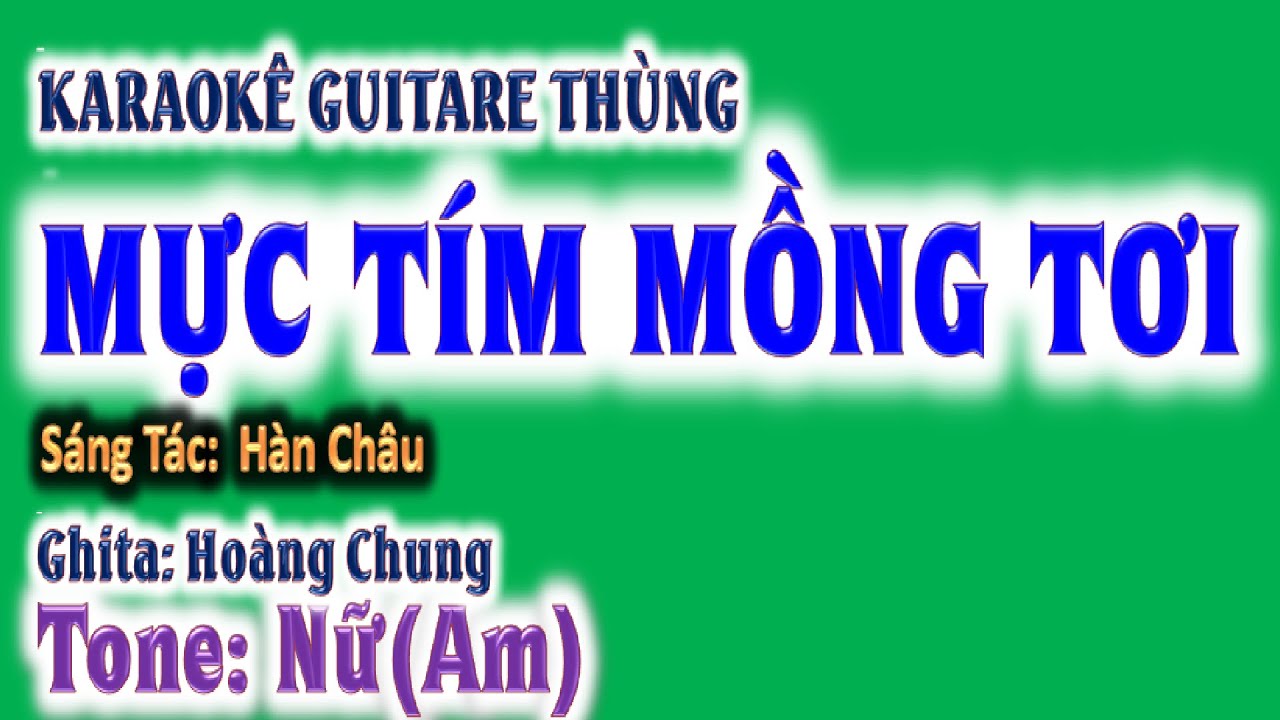 karaoke Mực tím mồng tơi, ghita thùng, tone nữ (Am), guitare Hoàng Chung 2024,  St: Hàn Châu