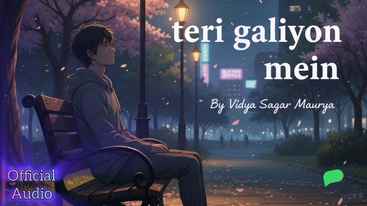 TERI GALIYON MEIN (AUDIO)| VIDYA SAGAR MAURYA | NEW SONG | NEW SONG 2026