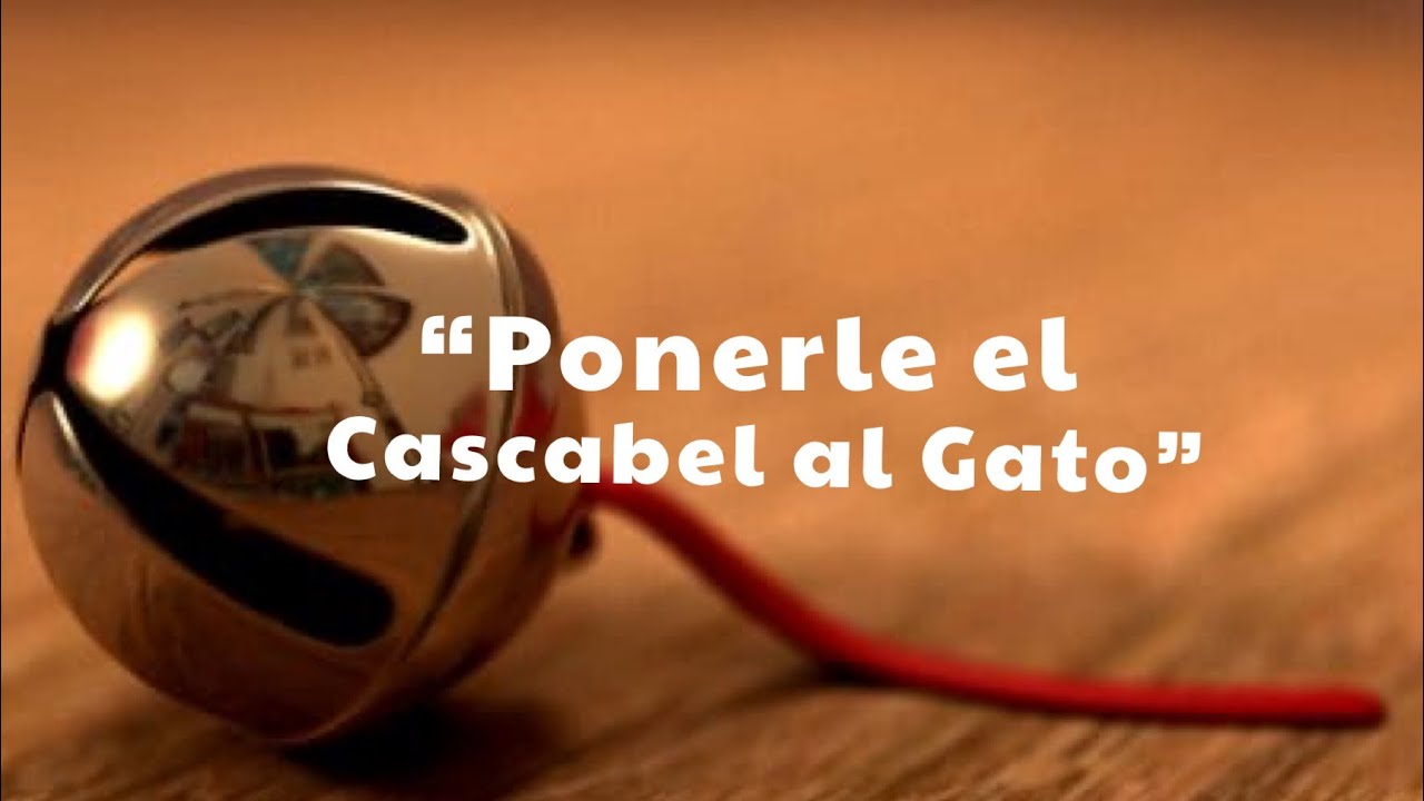 ORIGEN DE LA FRASE “PONERLE EL CASCABEL AL GATO”
