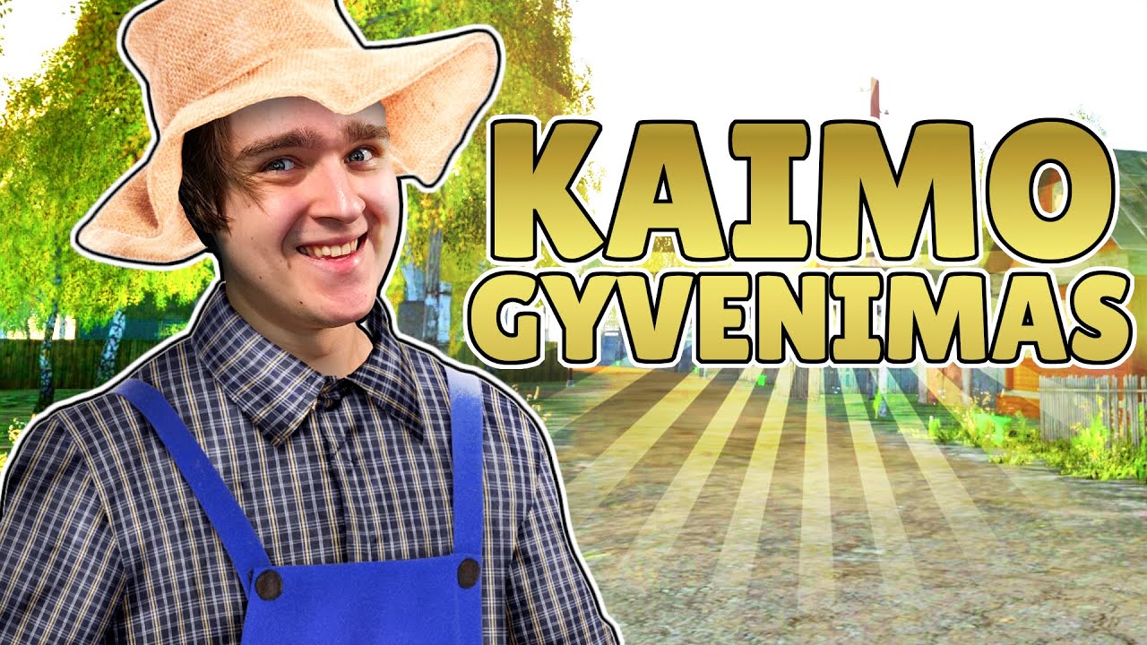 AŠ KAIMO GYVENTOJAS!