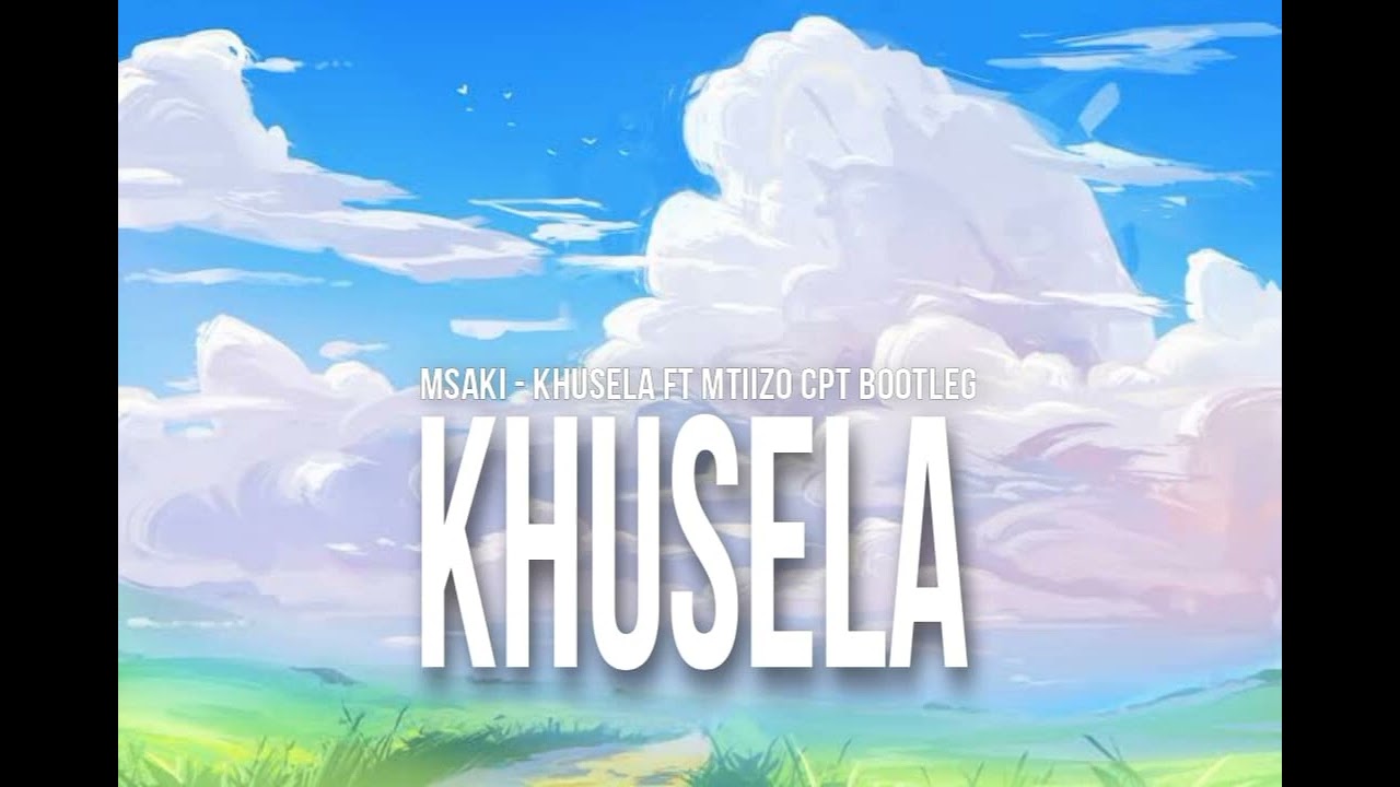 Msaki ft Kabza de small khusela ( House Remake ) Mtiizo Cpt
