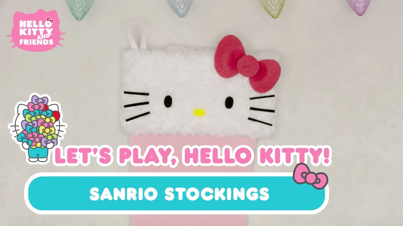 DIY Sanrio Holiday Stockings | Let's Play, Hello Kitty