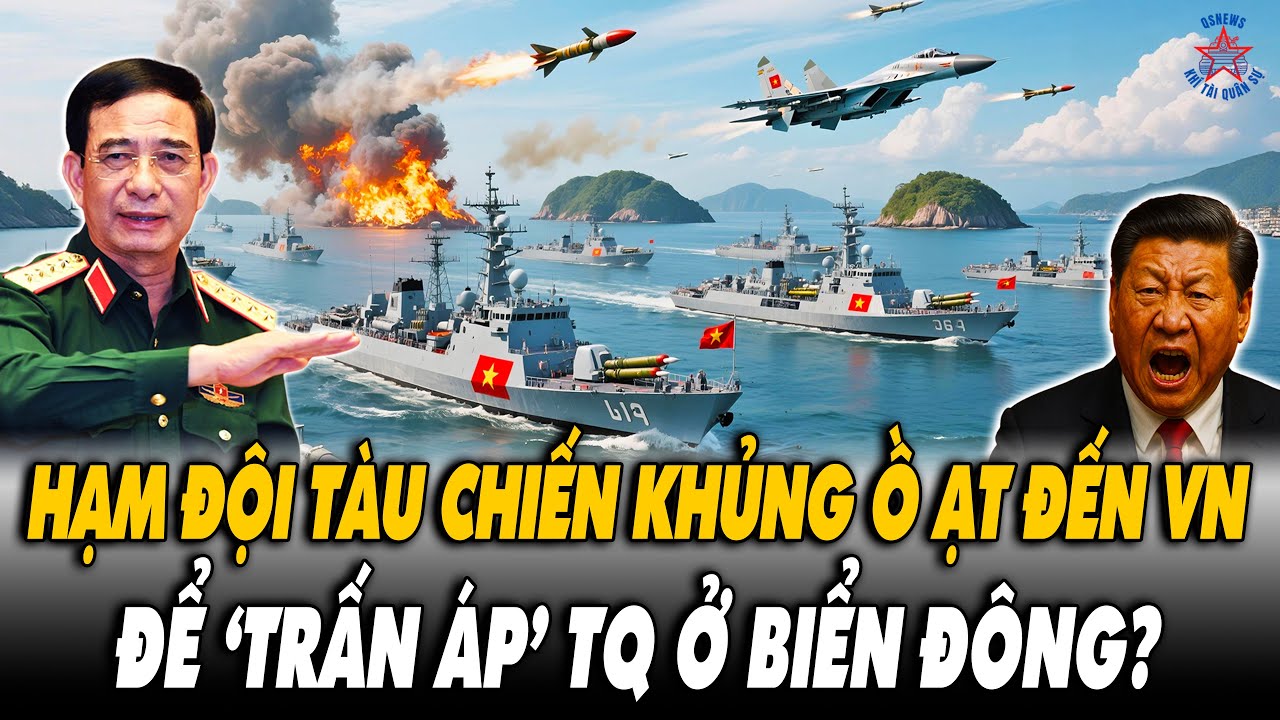 Biển Đông Dậy Sóng: TQ Đứng Ngồi Không Yên Khi Tàu Chiến Lớn Ồ Ạt Cập Cảng VN?