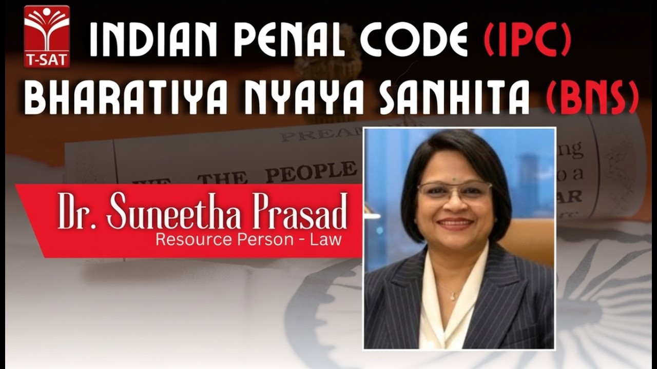 Indian Penal Code (IPC) |  Bharatiya Nyaya Sanhita (BNS) | Dr. Suneetha Prasad | T-SAT