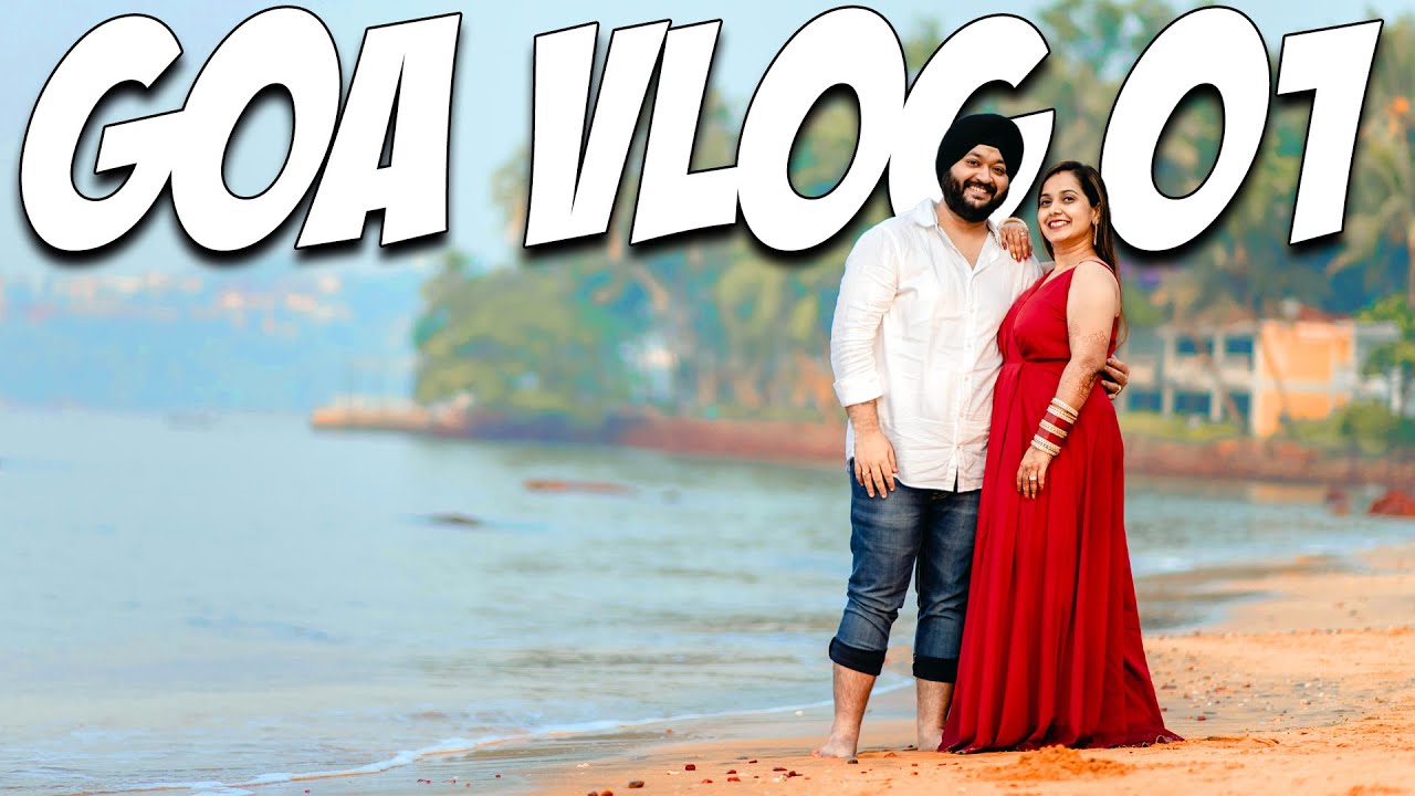 GOA HONEYMOON TRIP - VLOG 01