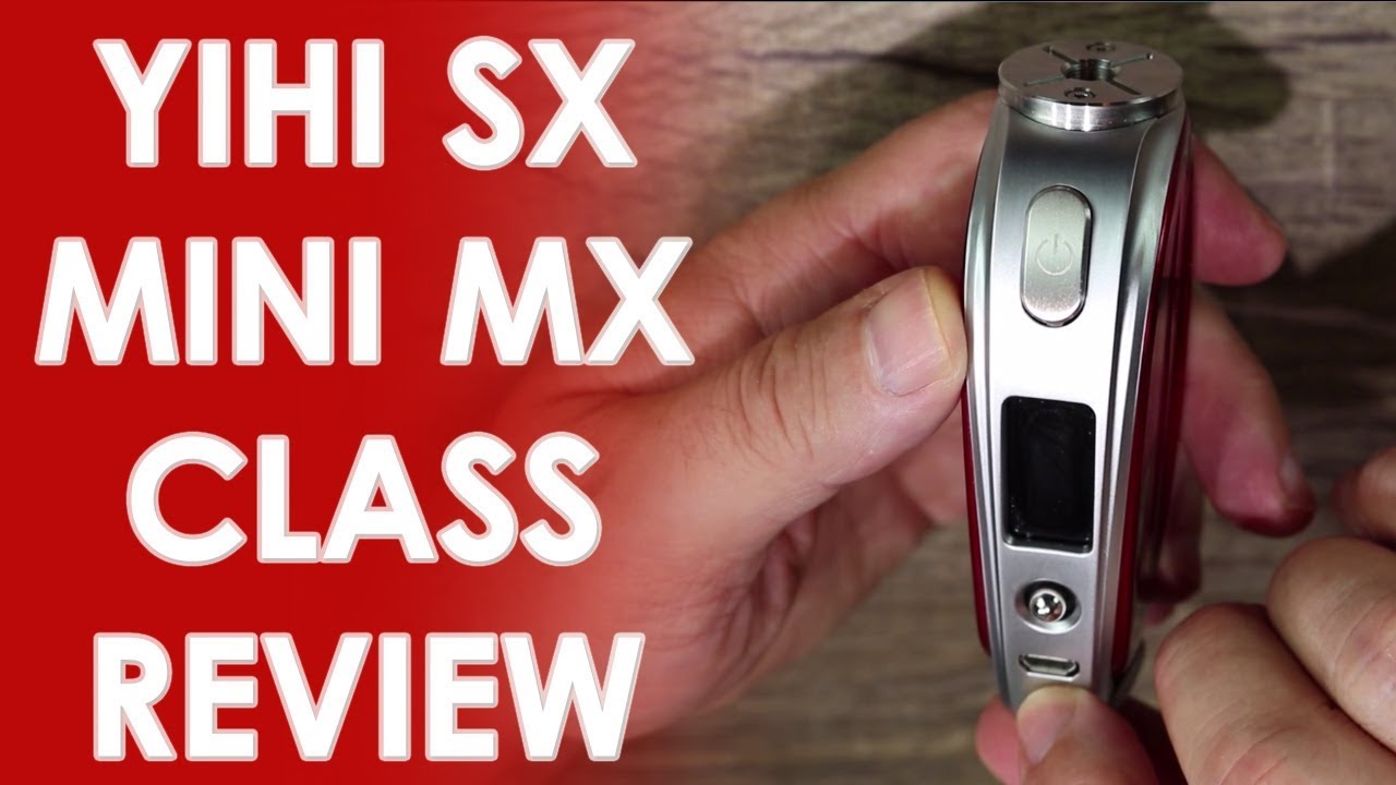 Yihi SX Mini Mx Class Review ✌️🚭