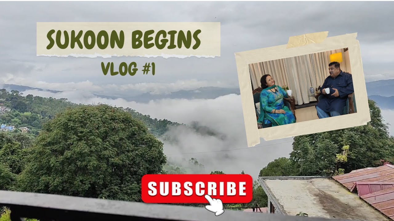 Sukoon Begins: Starting a New Life in the Mountains Vlog #1