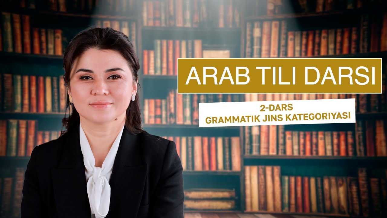 2-Dars Grammatik jins kategoriyasi |  Arab Tili darsi Iroda Rakhmonova