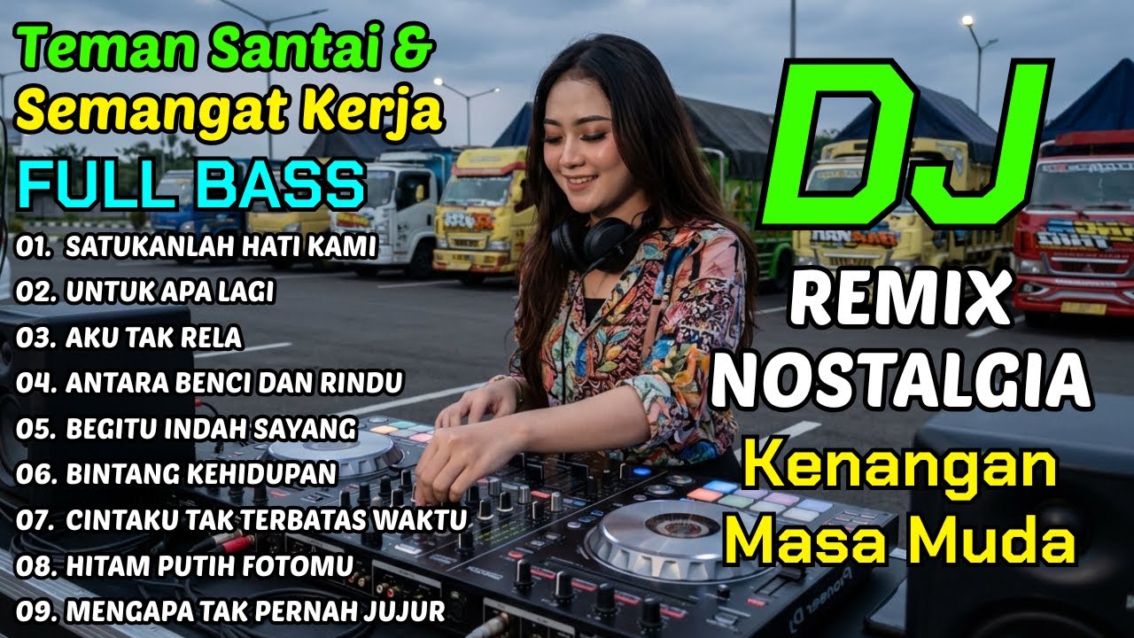 SATUKANLAH HATI KAMI - DJ REMIX TEMBANG KENANGAN | LAGU REMIX INDONESIA TERPOPULER SEPANJANG MASA