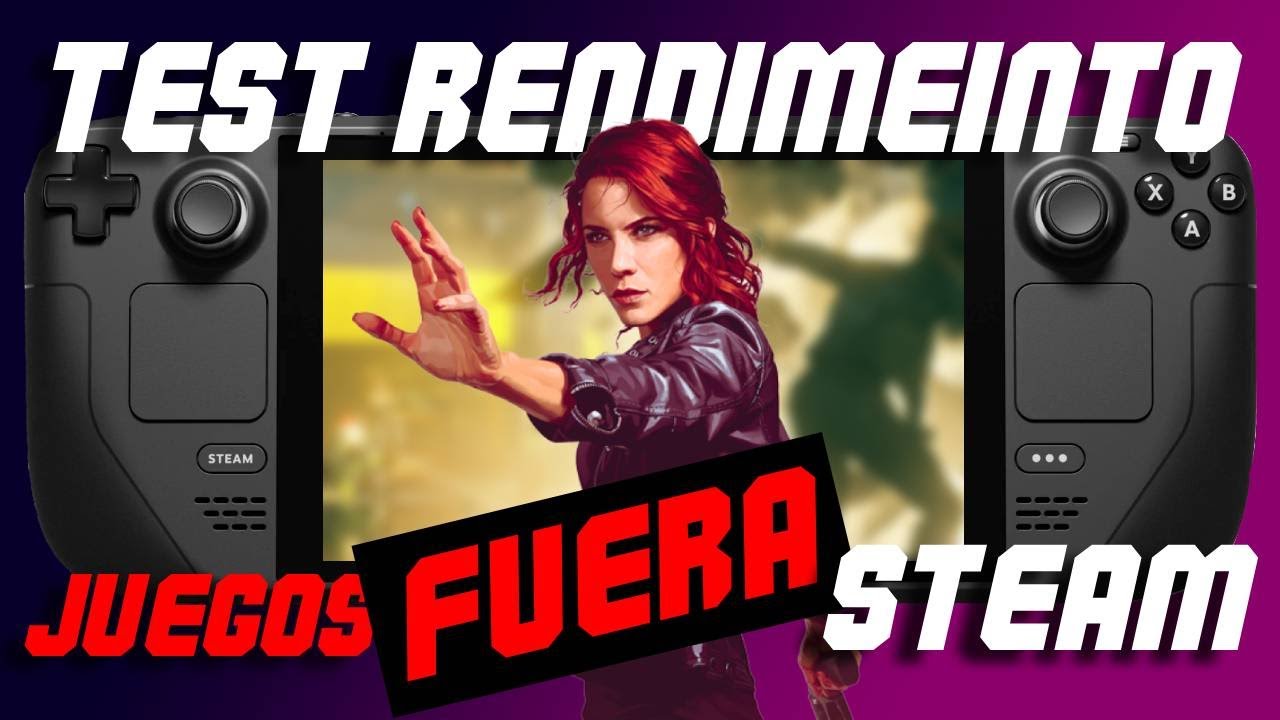 TEST RENDIMIENTO en STEAM DECK con juegos FUERA de Steam