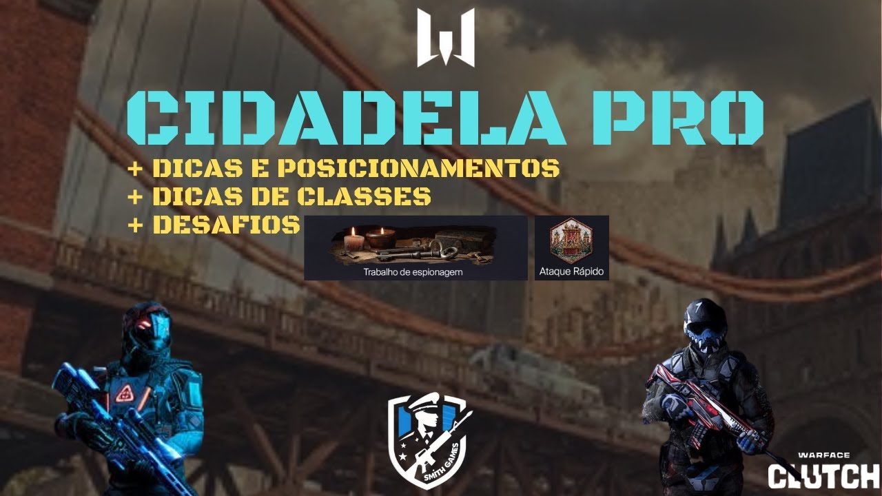 WARFACE CLUTCH - CIDADELA PRO + DICAS + DESAFIOS